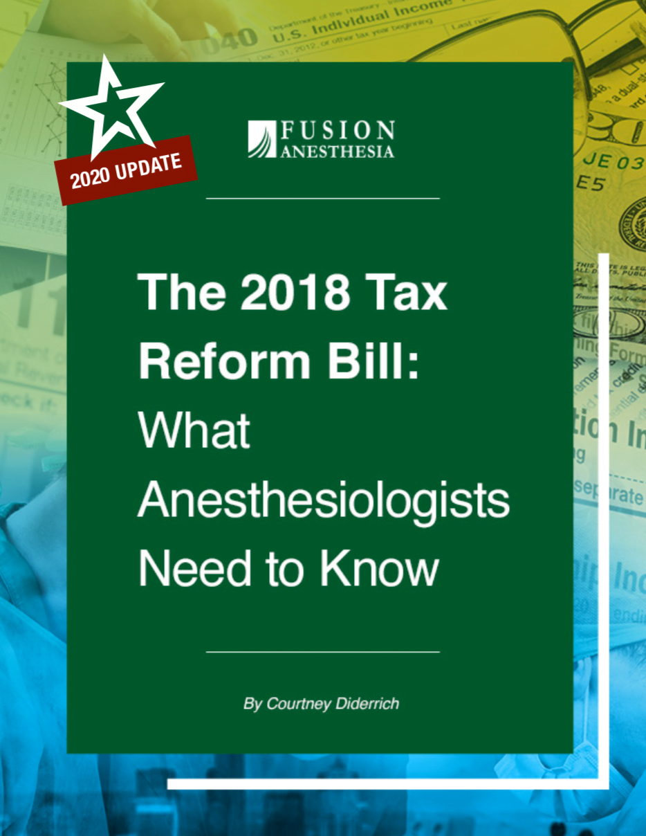 The Tax Reform Bill - What Anesthesiologists Need to Know 2020