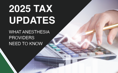 2025 Taxes for Anesthesia Providers
